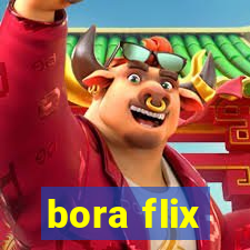 bora flix